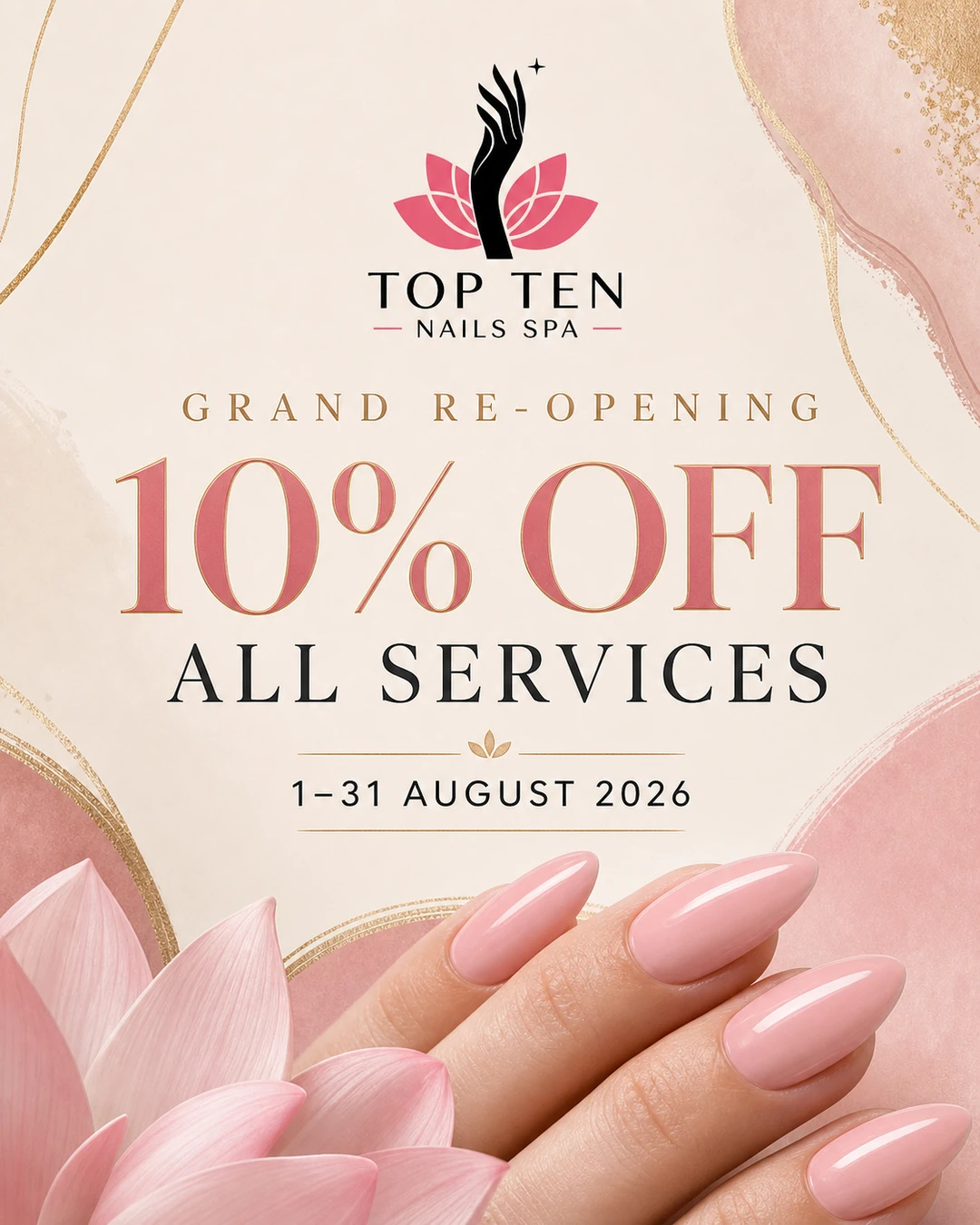 Top 10 Nails Spa grand re-opening: 10% off all services, August 1 to 31, 2026